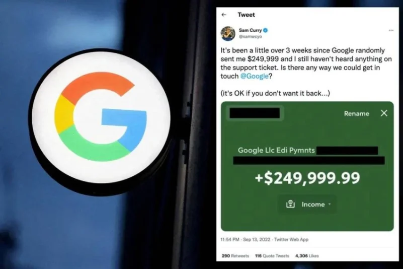 في حادثة غريـبة.. غوغل تحول ربع مليون دولار بالخطأ