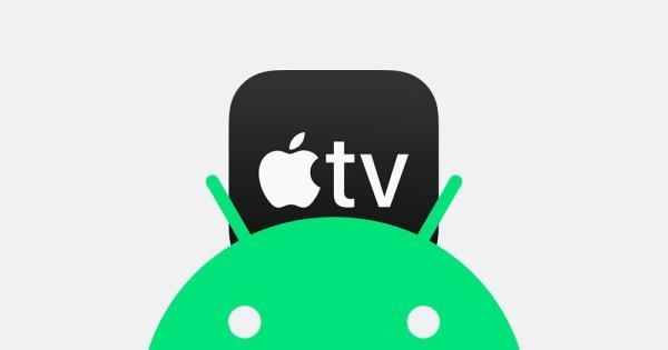 آبل تعتزم إتاحة تطبيق Apple TV للهواتف على أندرويد