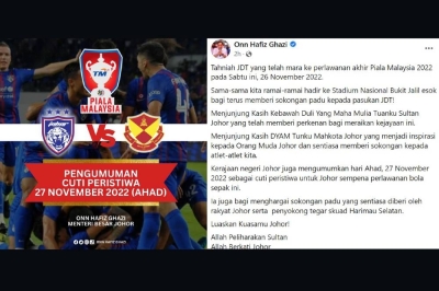为了庆祝JDT晋级大马杯足球赛决赛,柔佛州政府宣布,11月27日(周日)为柔佛州特假。-摘自丹斯里阿兹米脸书/精彩大马制图- 为了庆祝JDT晋级大马杯足球赛决赛,柔佛州政府宣布,11月27日(周日)为柔佛州特假。-摘自丹斯里阿兹米脸书/精彩大马制图-