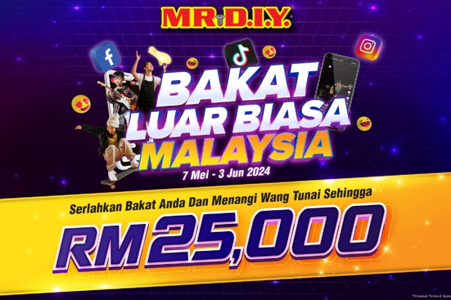 MR.D.I.Y.集团(M)有限公司(MR.D.I.Y.)诚邀国人在“大马非凡才能”(Bakat Luar Biasa Malaysia)比赛中展现才能,并争取价值高达2万5000令吉的奖品。-MR.D.I.Y提供- MR.D.I.Y.集团(M)有限公司(MR.D.I.Y.)诚邀国人在“大马非凡才能”(Bakat Luar Biasa Malaysia)比赛中展现才能,并争取价值高达2万5000令吉的奖品。-MR.D.I.Y提供-